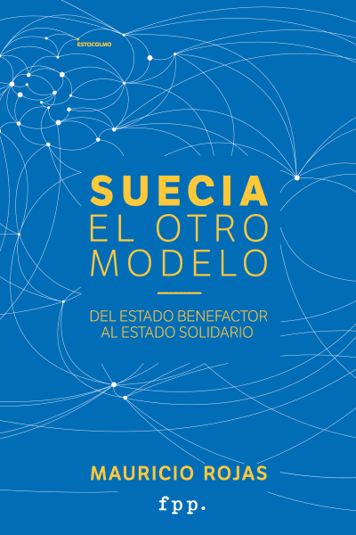 Suecia, el otro modelo: del Estado benefactor al Estado solidario