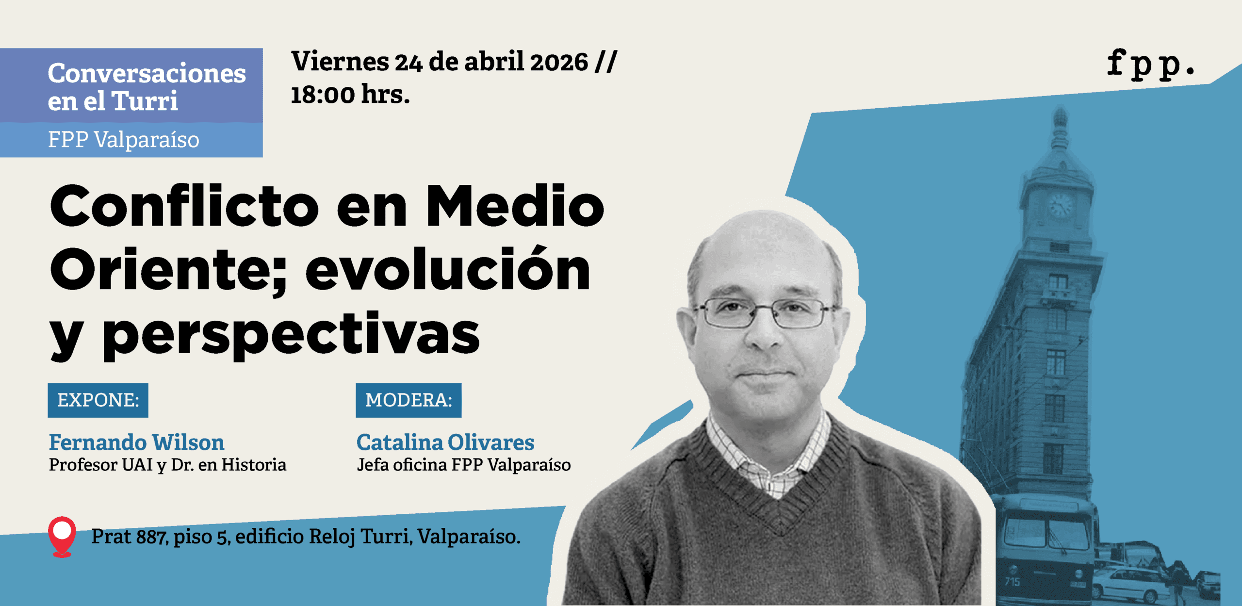 FPP Valparaíso | Conversaciones en el Turri: Conflicto en Medio Oriente; evolución y perspectiva