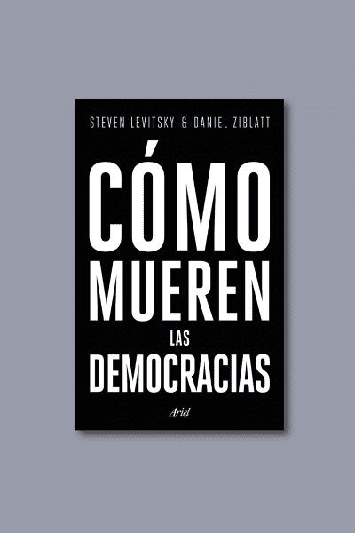 Como Mueren las Democracias