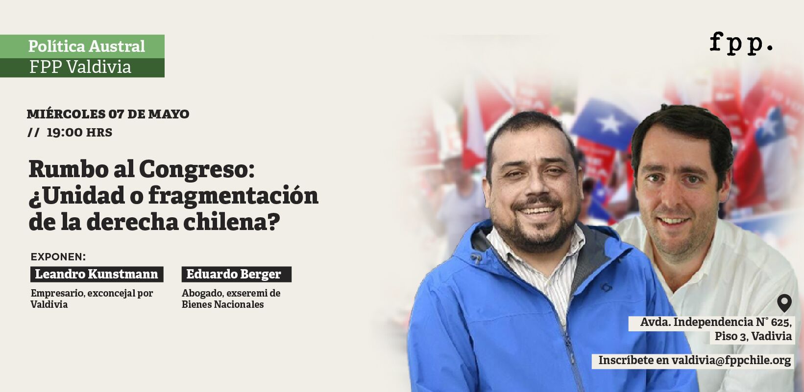 FPP Valdivia | Política Austral: Rumbo al Congreso ¿Unidad o fragmentación de la derecha chilena?