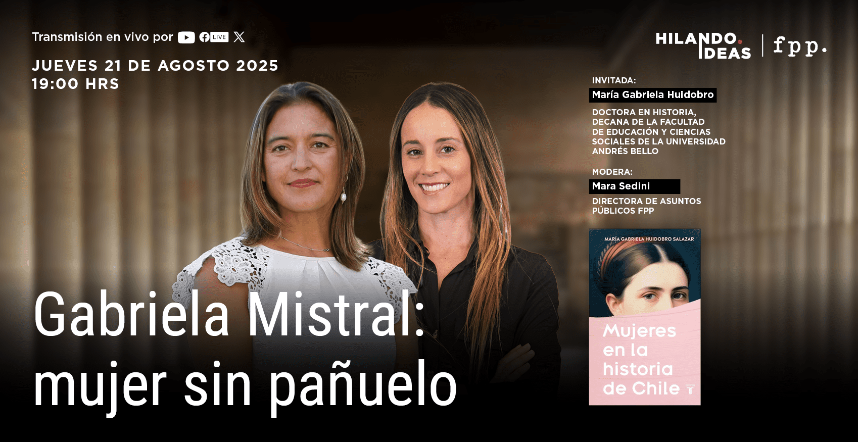 Hilando Ideas | Gabriela Mistral: mujer sin pañuelo&nbsp;