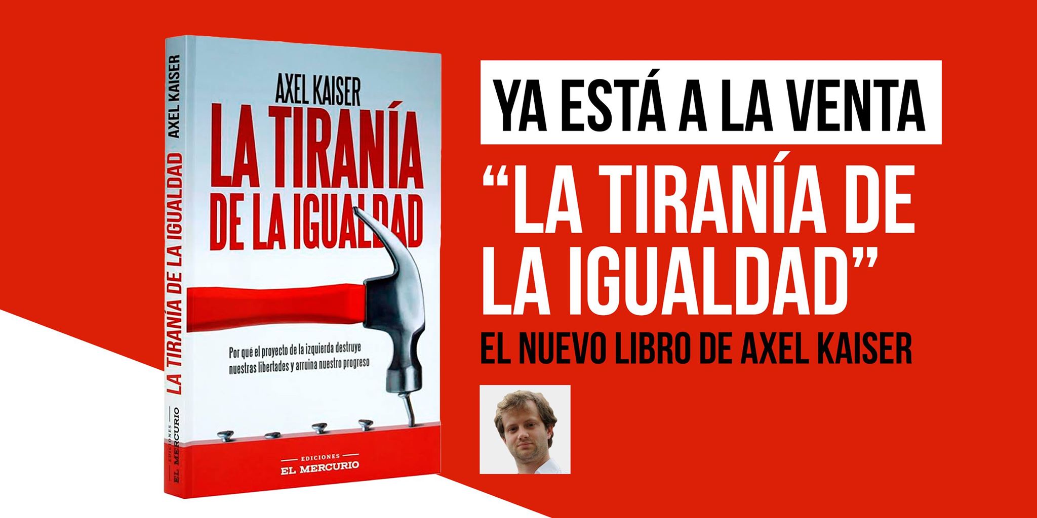 Axel Kaiser, director ejecutivo de la Fundación para el Progreso: "Logramos despegarnos por 30 años de América Latina y ahora volvemos a ser un país mediocre, conflictivo y populista"