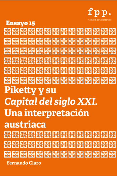Piketty y su Capital del siglo XXI: una interpretación austríaca
