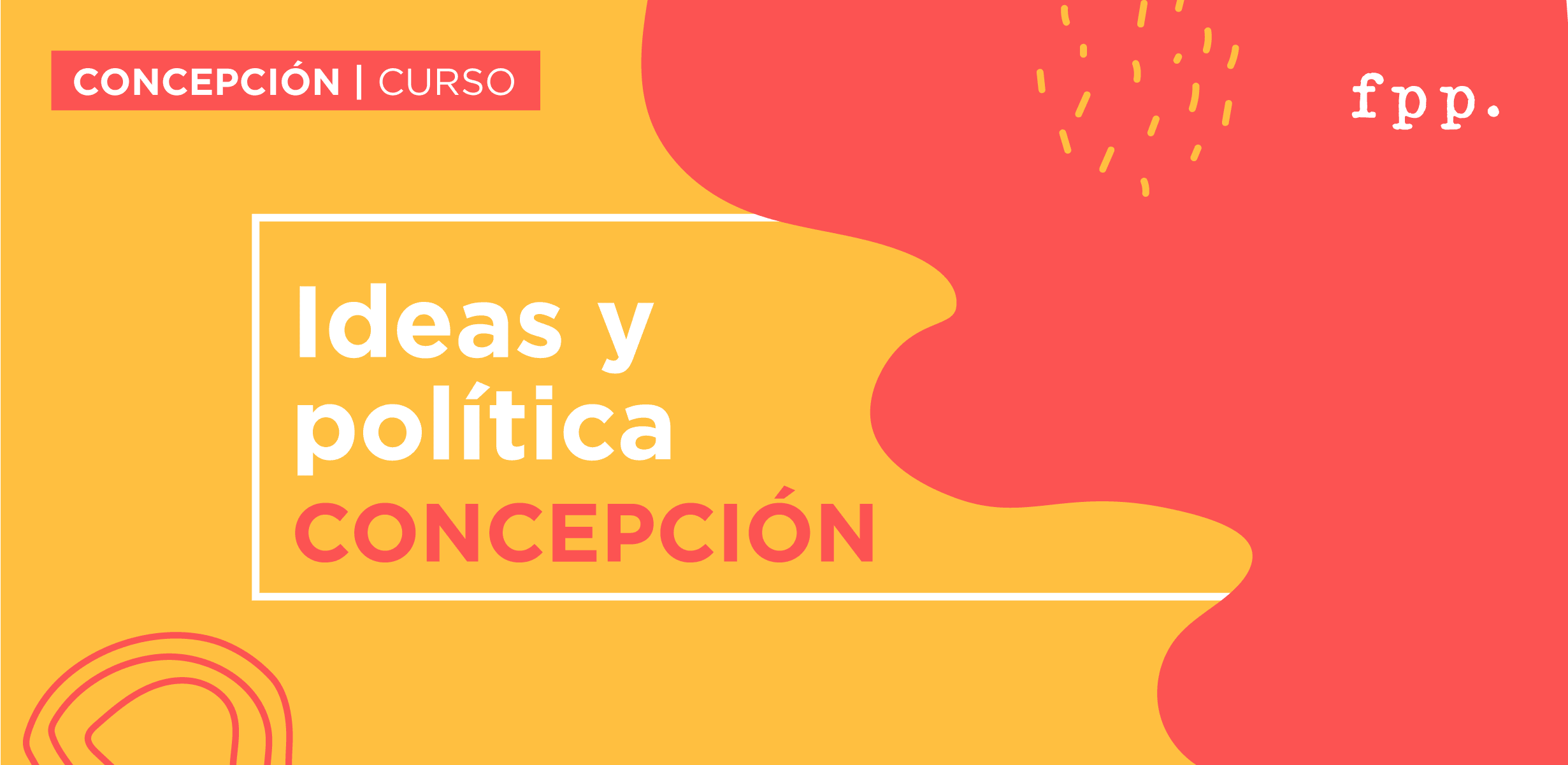 Concepción: Curso Ideas y Política
