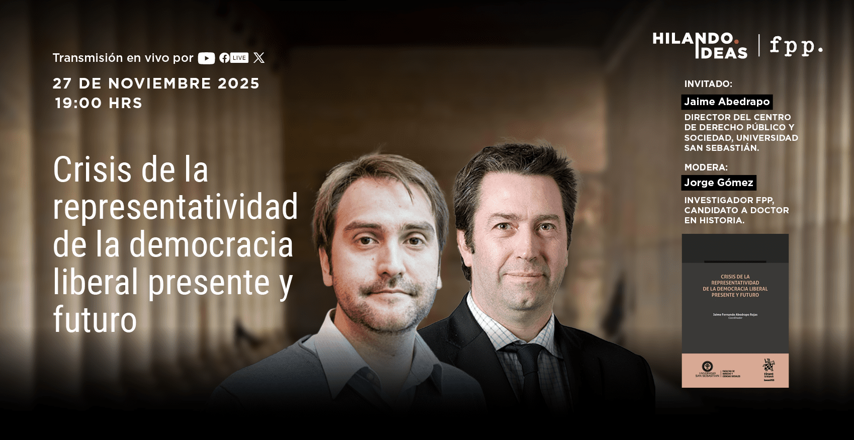 Hilando Ideas | «Crisis de la representatividad de la democracia liberal: presente y futuro»